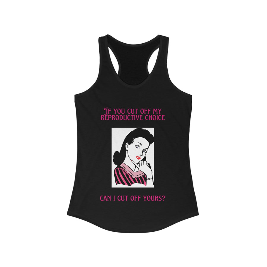 Reproductive Rights - Women's Ideal Racerback Tank