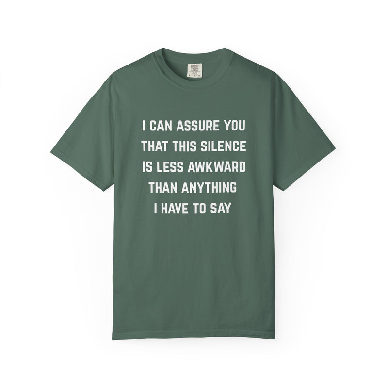 Graphic Tee — "I Can Assure You That This Silence Is Less Awkward Than Anything I Have to Say" Oversized T-Shirt