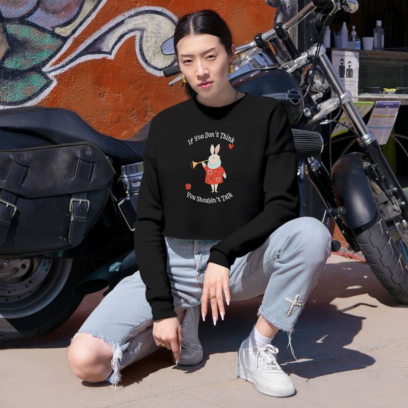 Cropped Sweatshirt — "If You Don't Think You Shouldn't Talk" Wonderland Graphic Crop Top