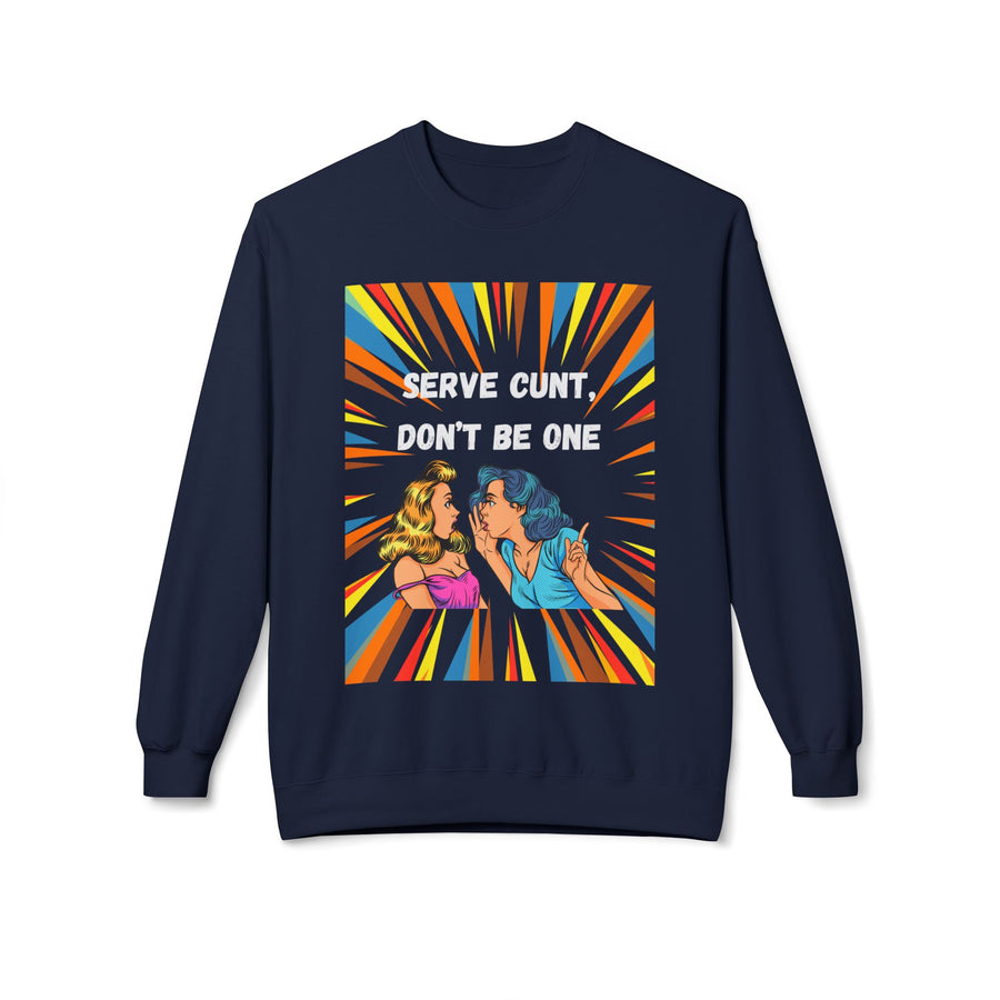 Serve Cunt - Unisex Midweight Softstyle Fleece Crewneck Sweatshirt