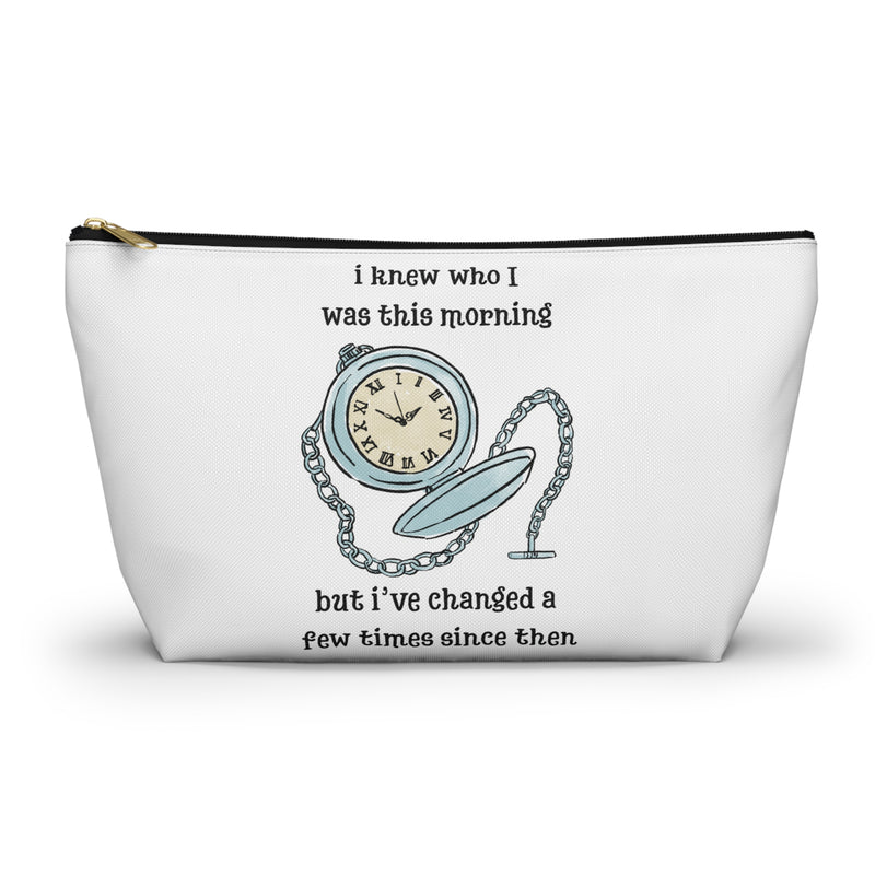 Wonderland Cosmetic or Accessory Bag — "I knew who I was this morning but I've changed a few times since then"