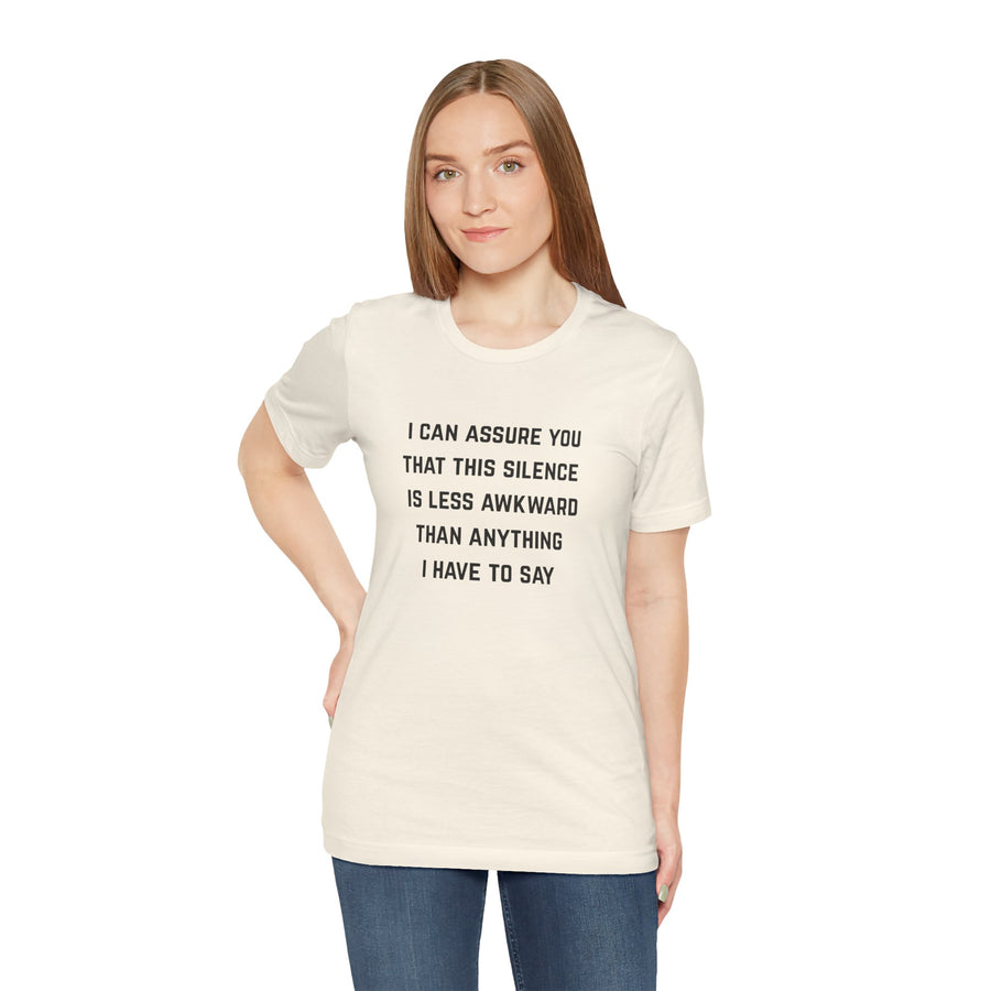 Graphic Tee — "This Silence Is Less Awkward Than Anything I Have to Say" T-Shirt