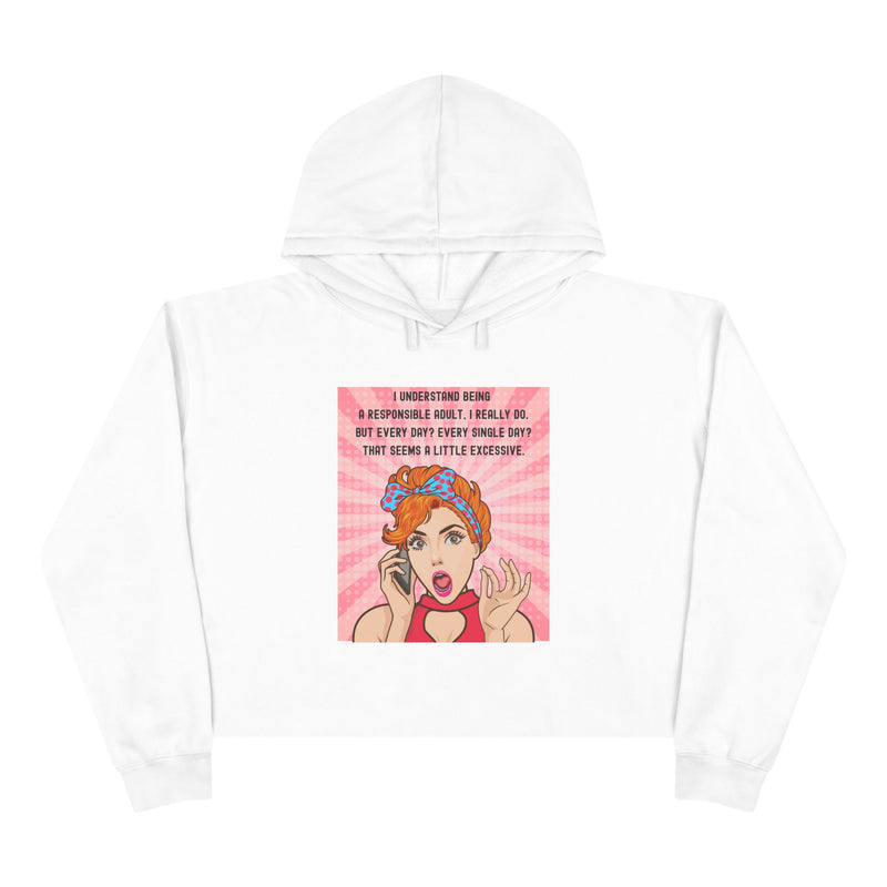 Retro Pop Art Cropped Hoodie — "I Understand Being Responsible..." Graphic Crop Hoodie