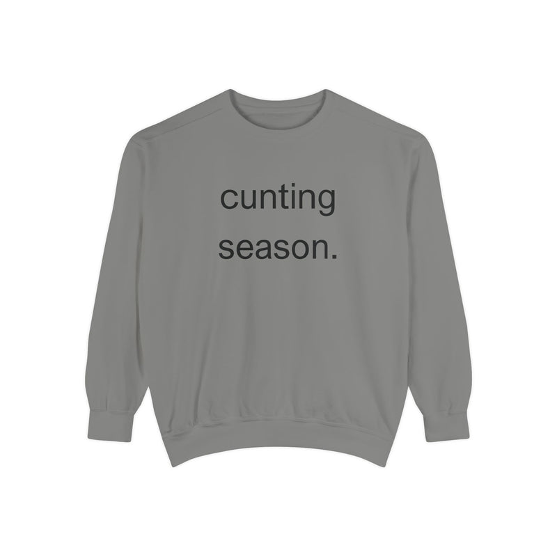 cunting season. Statement Sweatshirt