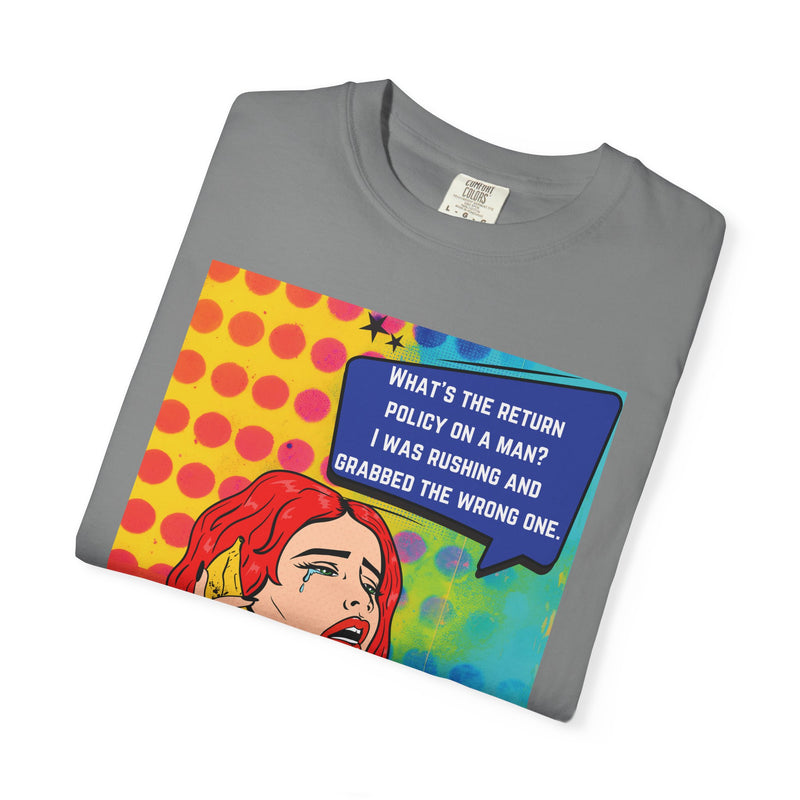 Pop Art Phone Call T-Shirt — "What's the Return Policy on a Man?" Graphic Tee