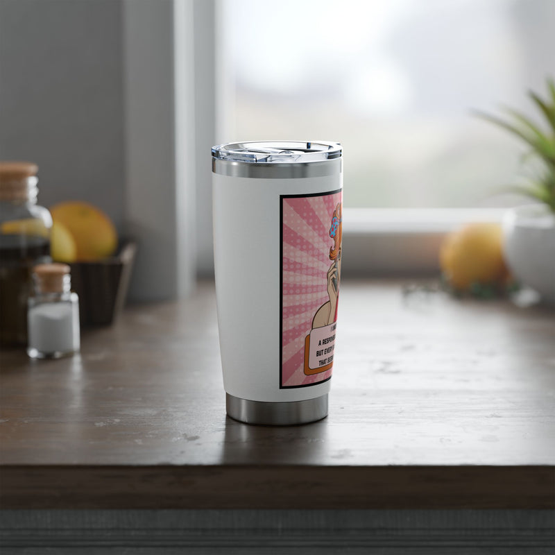 20oz Tumbler - Retro Pop Art "I Understand Being A Responsible Adult..." Travel Mug