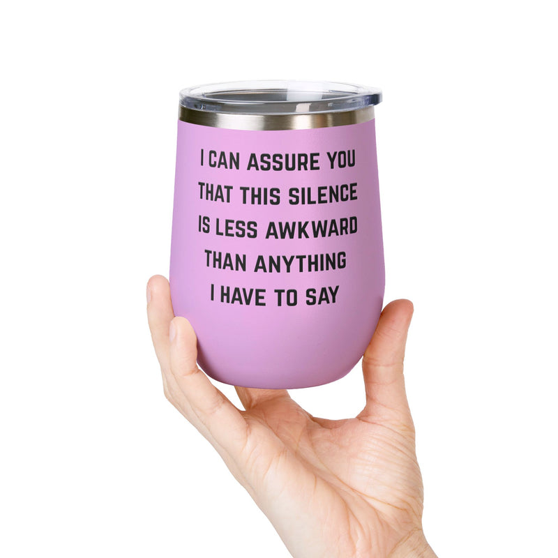 Wine Tumbler — "This Silence Is Less Awkward" Funny 12oz Insulated Wine Cup Pairs Perfectly with Patio for Day Drinking
