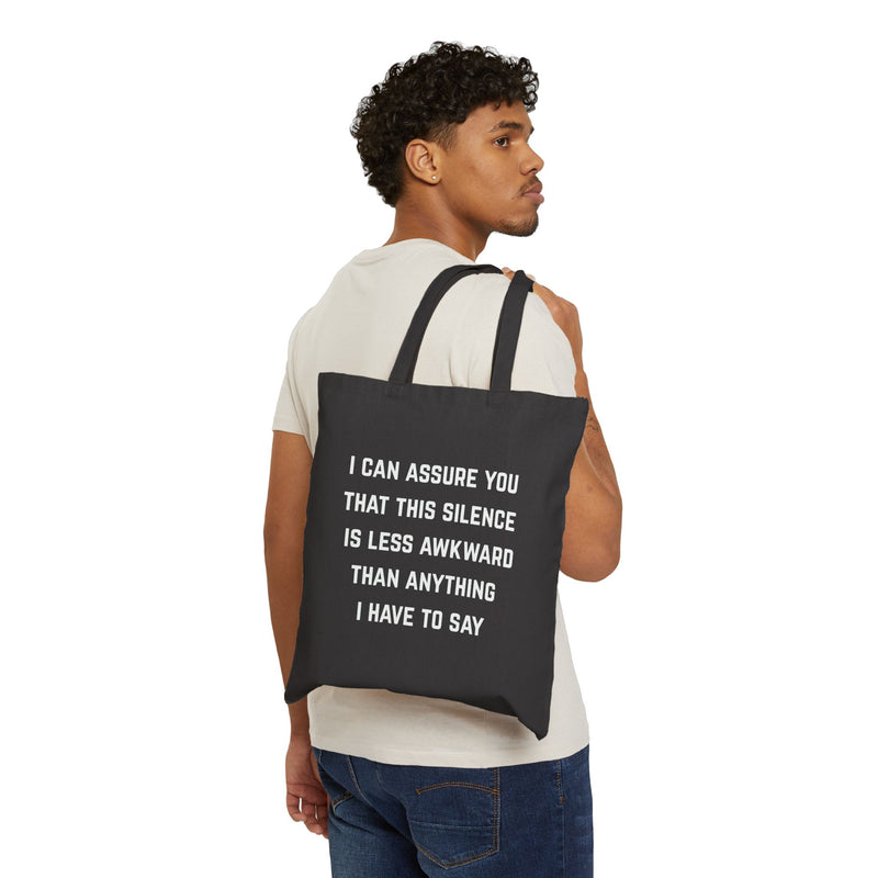 Canvas Tote Bag — "I Can Assure You That This Silence Is Less Awkward Than Anything I Have to Say" Minimalist Text Reusable Tote