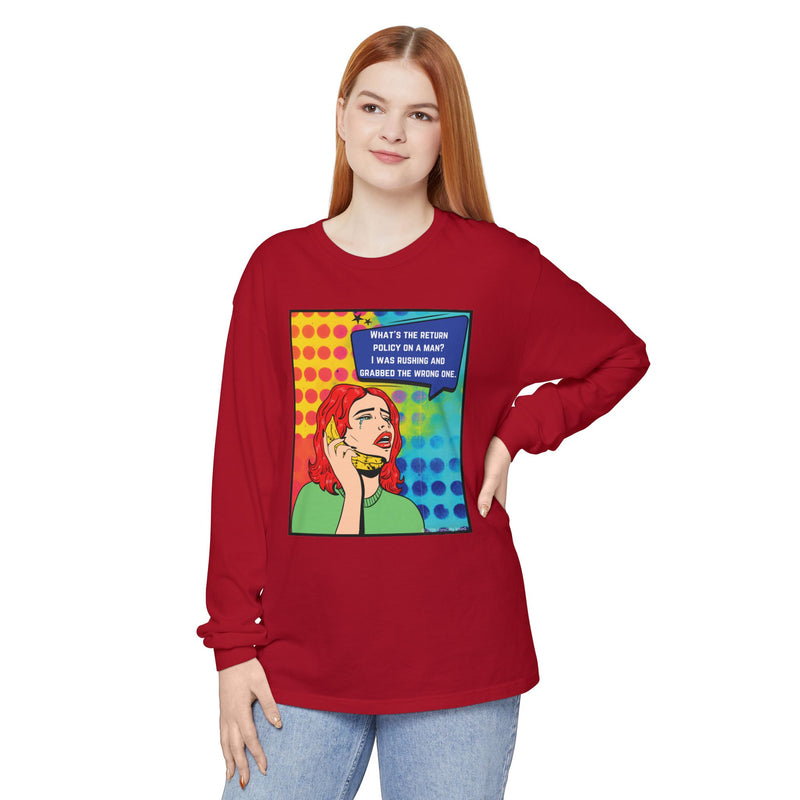 Pop Art Phone Call Long Sleeve T-Shirt — "What's the return policy on a man?" Oversized Tee
