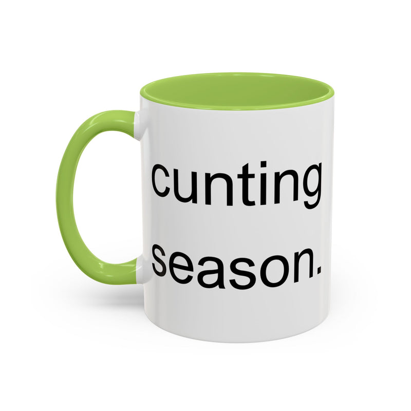 Coffee or Tea Mug — "Cunting Season." Bold Statement Minimalist Accent Mug