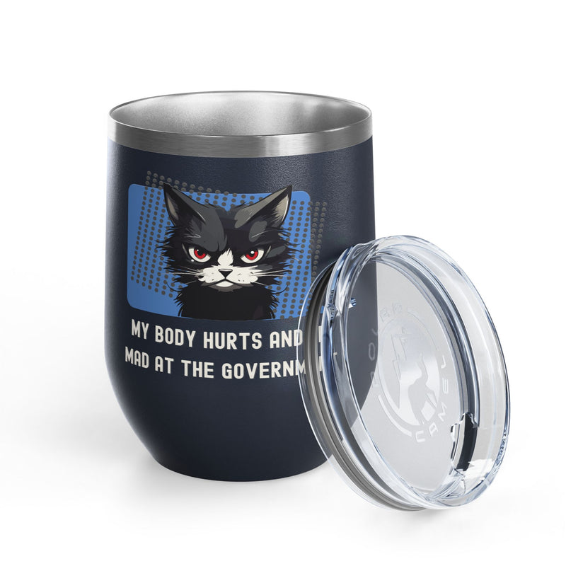 "My Body Hurts and I'm Mad at the Government" Sassy Cat Insulated Wine Tumbler - Stainless Steel 12oz