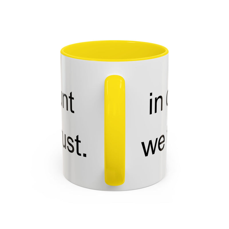 Coffee Mug — "In Cunt We Trust" Bold Typography Accent Mug