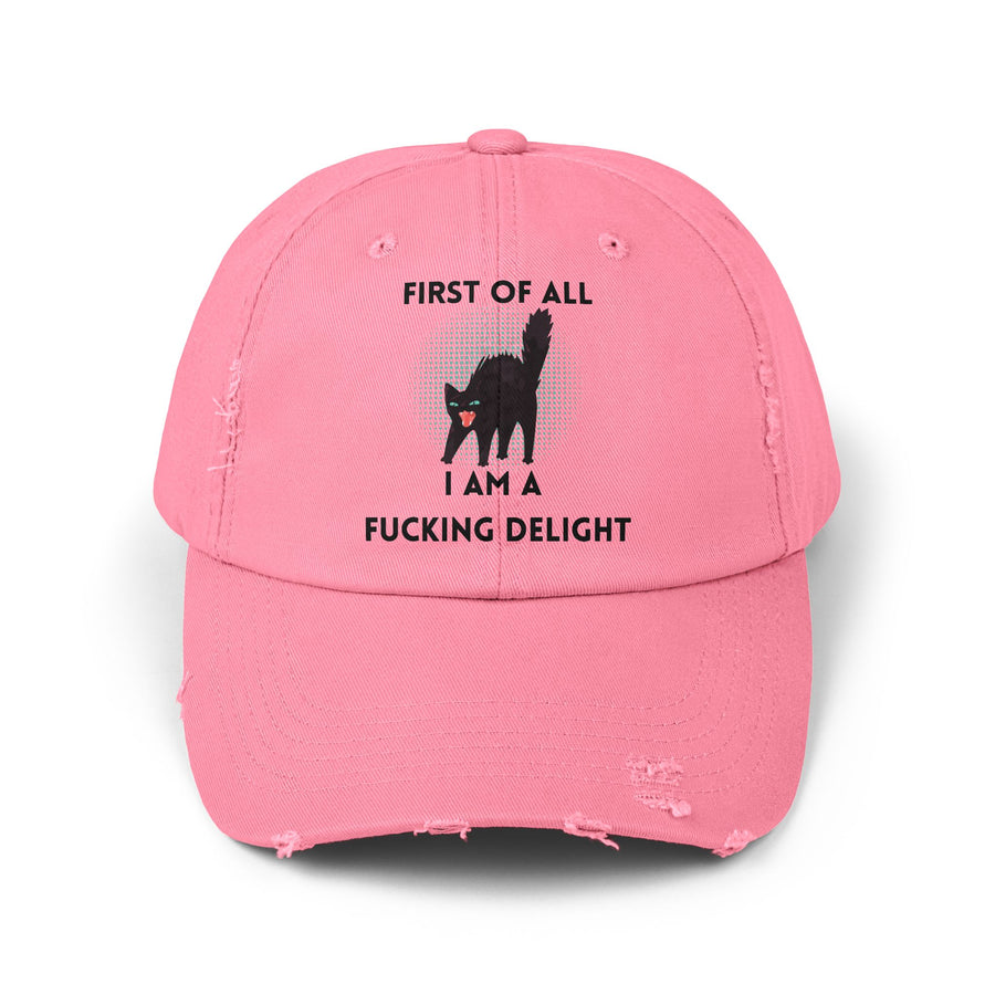 Distressed Baseball Cap — "First Of All I Am A Fucking Delight" Sassy Cat Hat