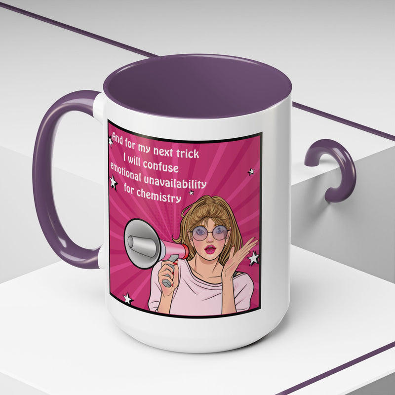 Coffee or Tea Mug — "And for my next trick, I will confuse emotional unavailability for chemistry" Retro Pop Art Accent Mug