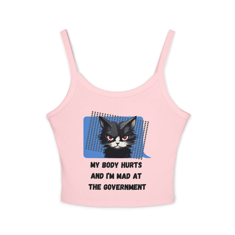 Spaghetti Tank — Sassy Cat "My Body Hurts and I’m Mad at the Government" Graphic Crop Tank Top