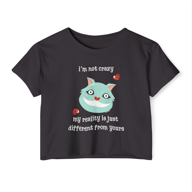 Women's Crop Festival Tee — "I'm Not Crazy..." Graphic T-Shirt