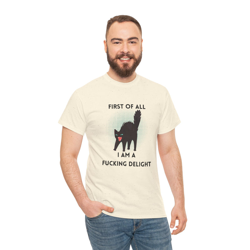 Sassy Cat Graphic Tee — "First of All I Am a Fucking Delight" Black Cat Humor T-Shirt