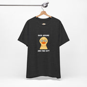 Duck Around and Find Out T-Shirt — Sassy Duck Graphic Tee