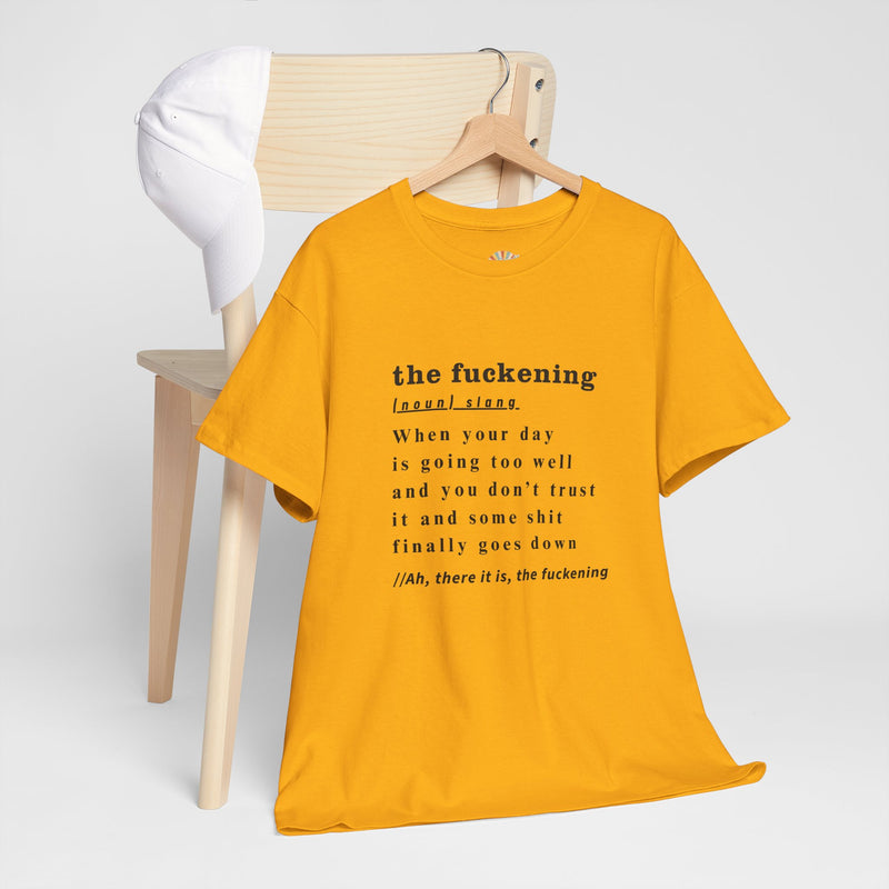 Graphic Tee — “the fuckening” Definition Minimalist Text T-Shirt