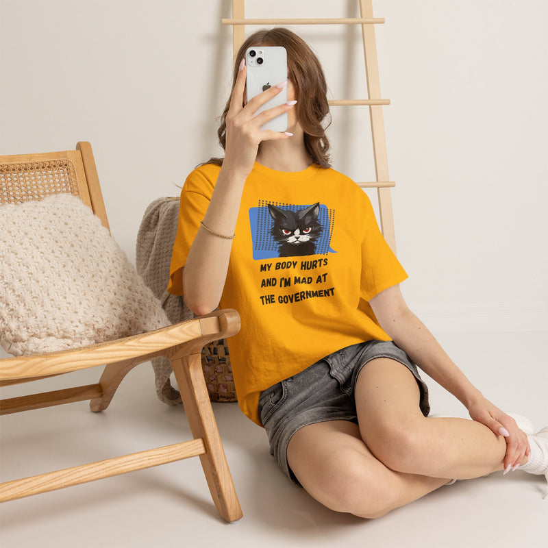 Graphic Tee “My Body Hurts and I’m Mad at the Government” Sassy Cat T-Shirt