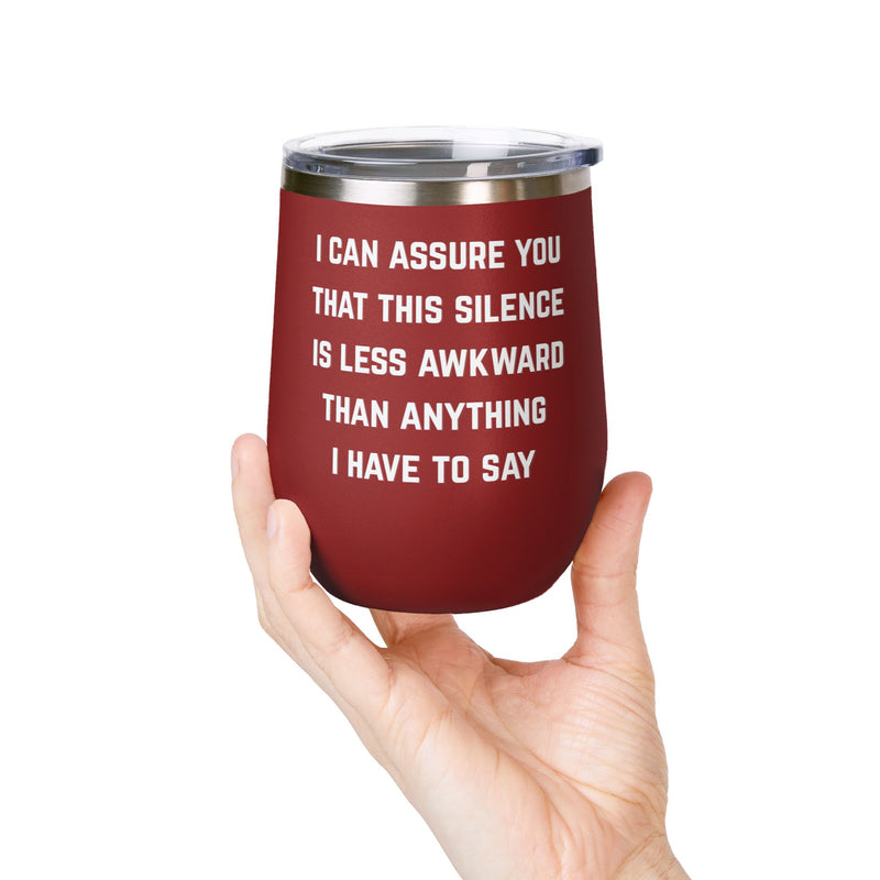 Wine Tumbler — "This Silence Is Less Awkward" Funny 12oz Insulated Wine Cup Pairs Perfectly with Patio for Day Drinking