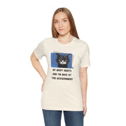 Sassy Cat Tee – “My Body Hurts and I’m Mad at the Government” Graphic T-Shirt
