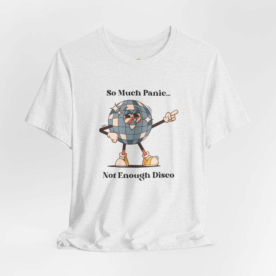 Retro Disco Tee — "So Much Panic... Not Enough Disco" Graphic T-Shirt