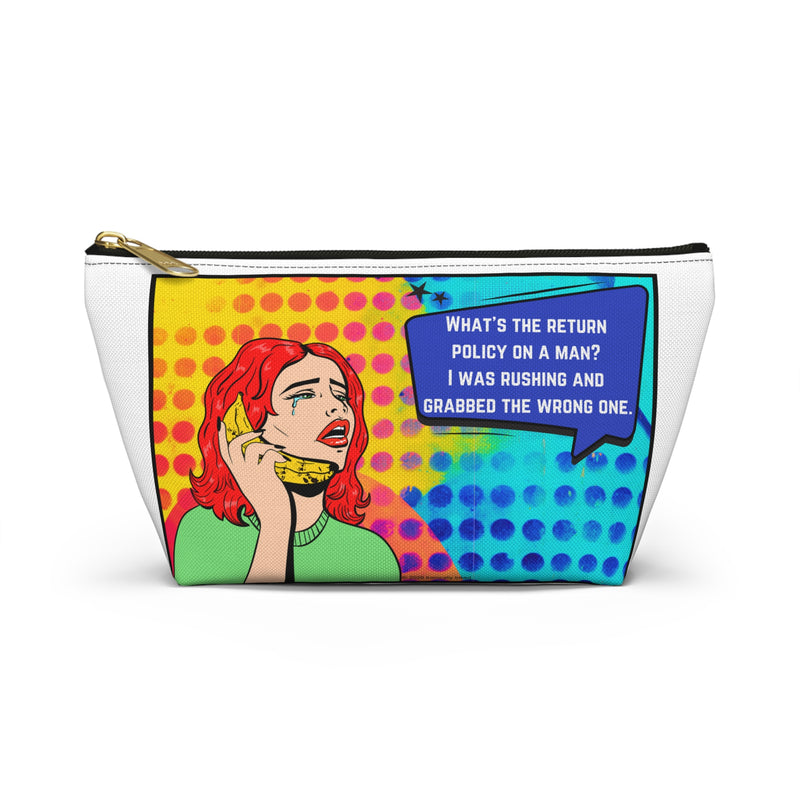 Pop Art Makeup Bag — 'What's the Return Policy on a Man?' Zippered Accessory Travel Bag