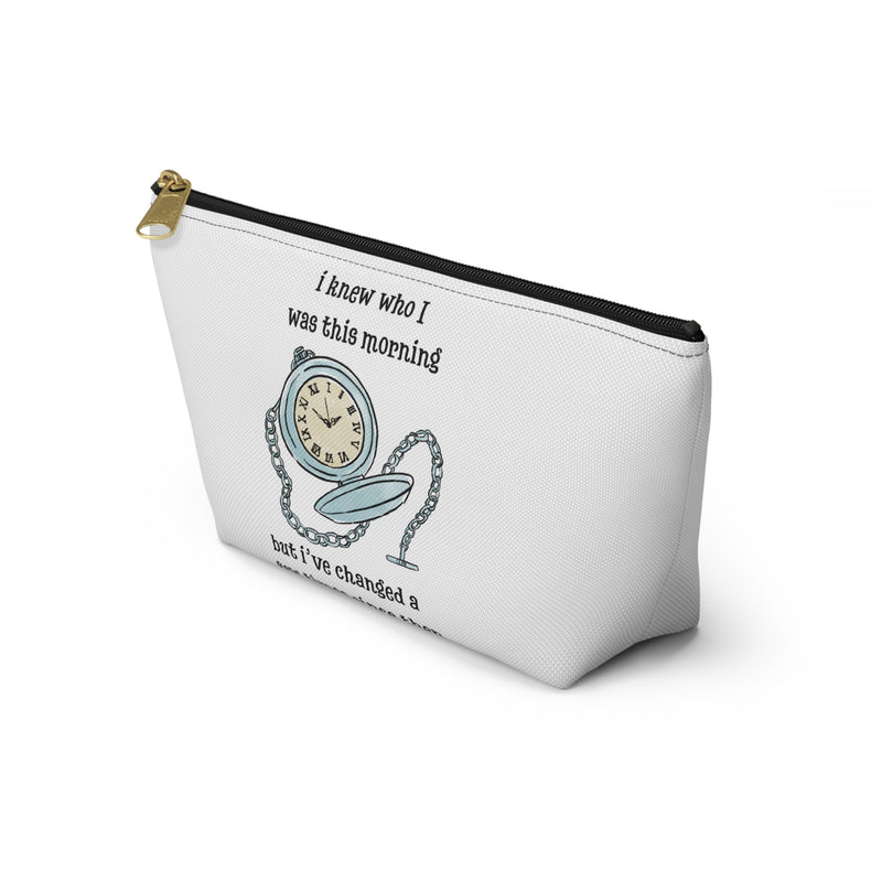 Wonderland Cosmetic or Accessory Bag — "I knew who I was this morning but I've changed a few times since then"