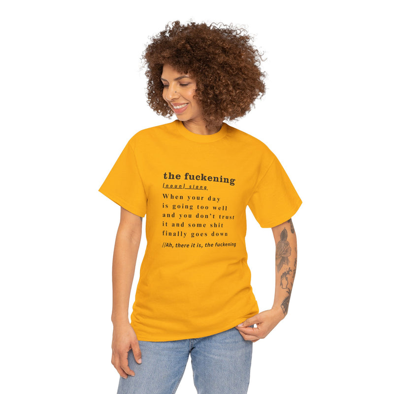 Graphic Tee — “the fuckening” Definition Minimalist Text T-Shirt