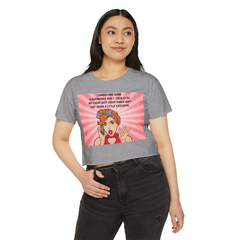 Pop Art Crop Top T-shirt — "Being Responsible Adult Every Single Day?" Graphic Tee for Women