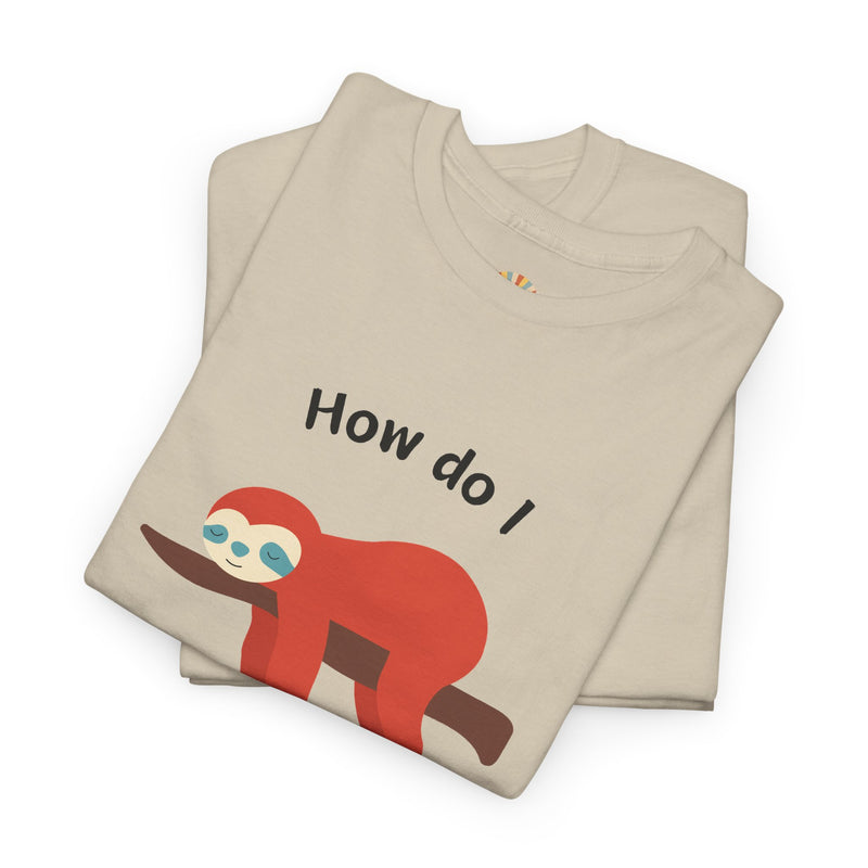 Anxious Sloth Tee — "How do I uninstall anxiety?" Graphic T-Shirt