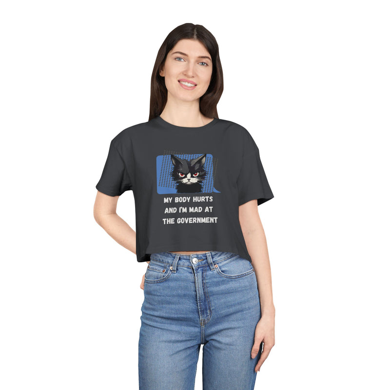 Sassy Cat Graphic Crop Tee — “My Body Hurts and I’m Mad at the Government” T-Shirt Top