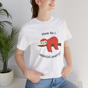 Sloth Tee 'How Do I Uninstall Anxiety?' Mental Health Awareness T-Shirt