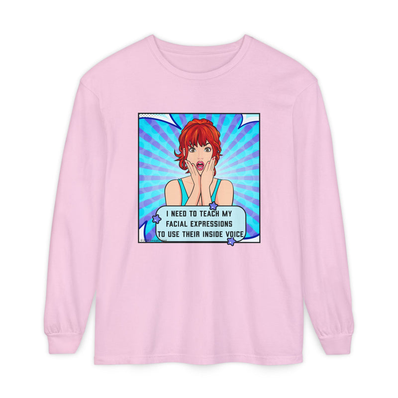 Long Sleeve Tee — Pop Art 'I Need to Teach My Facial Expressions to Use Their Inside Voice' Graphic Oversize T-Shirt
