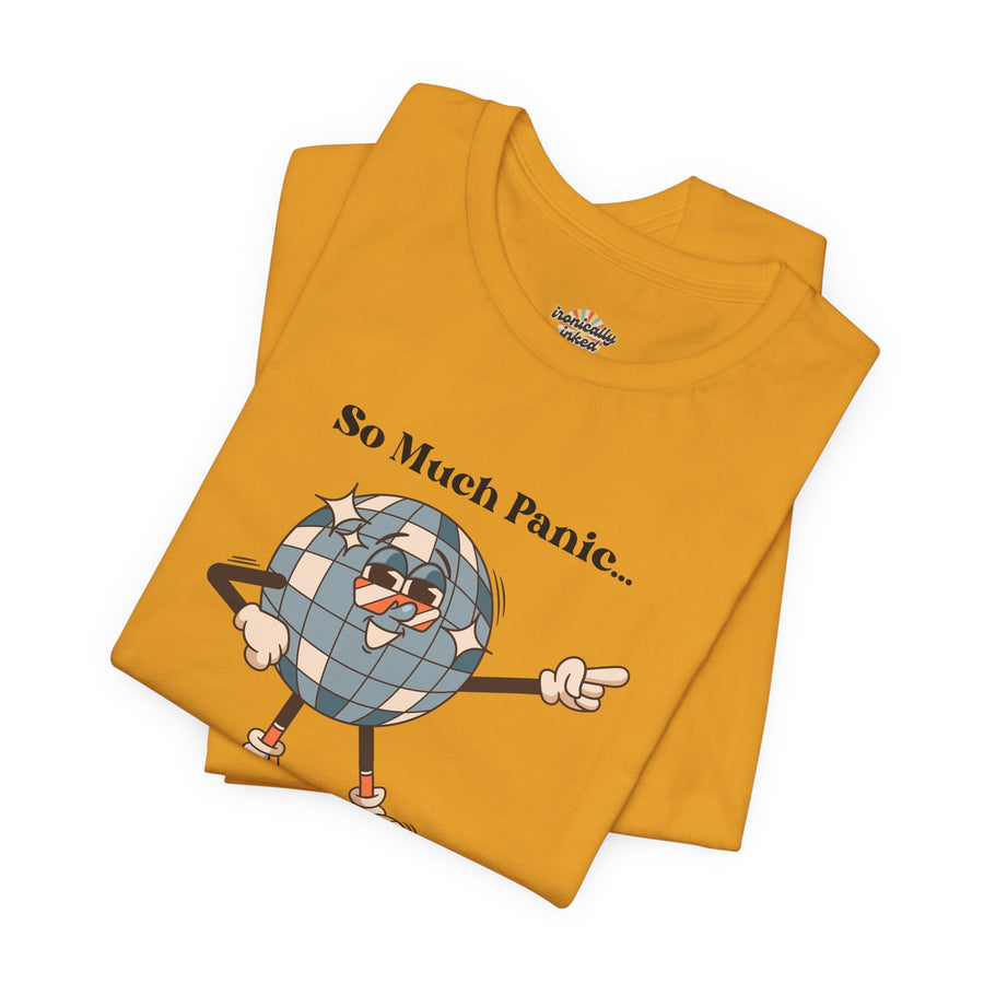 Retro Disco Tee — "So Much Panic... Not Enough Disco" Graphic T-Shirt