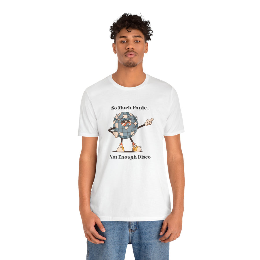 Retro Disco Tee — "So Much Panic... Not Enough Disco" Graphic T-Shirt