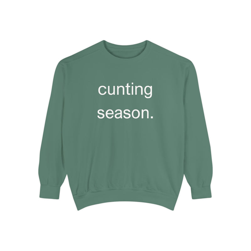 cunting season. Statement Sweatshirt