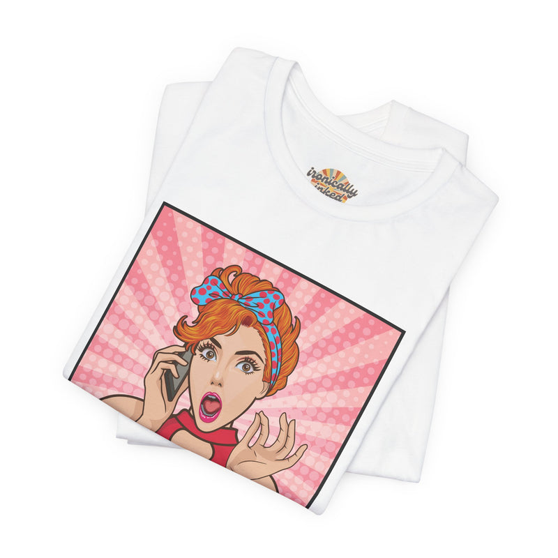 Retro Graphic Tee — “I Understand Being A Responsible Adult… That Seems A Little Excessive” Pop Art T-Shirt