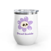 "Dead Inside" Floral Skull Wine Tumbler - Stainless Steel 12oz