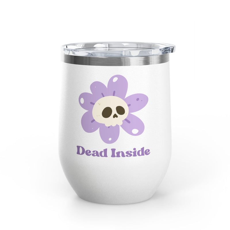 "Dead Inside" Floral Skull Wine Tumbler - Stainless Steel Insulated Outdoor Wine Cup - Pairs Perfectly with Patio for Day Drinking