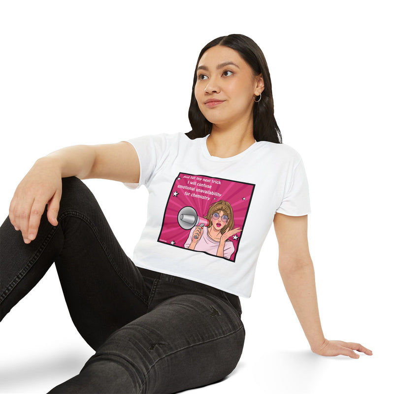 Pop Art Megaphone Crop Top — "And for my next trick I will confuse emotional unavailability for chemistry" Festival Tee