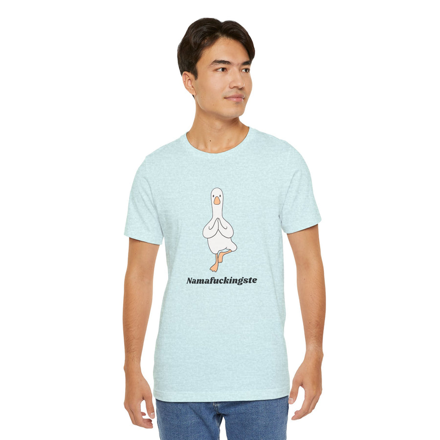 Goose Yoga Tee — "Namafuckingste" Funny Meditation T-Shirt