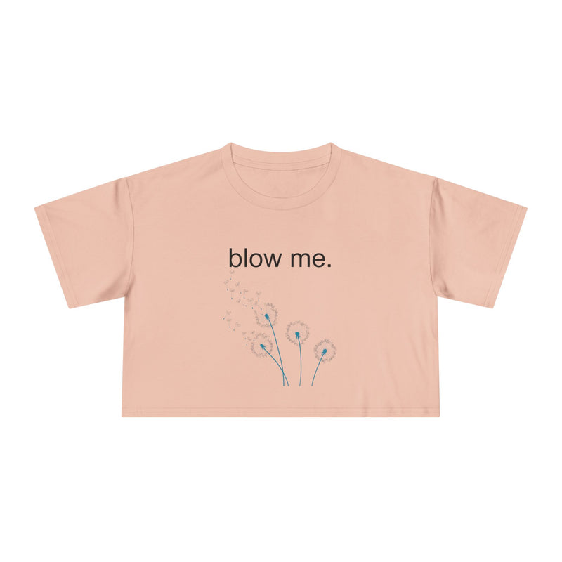 Statement Crop Tee — “blow me.” Dandelion Graphic Crop Top
