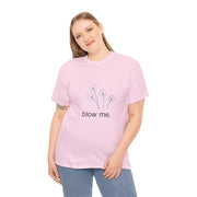 "blow me." Dandelion Tee – Graphic T-Shirt