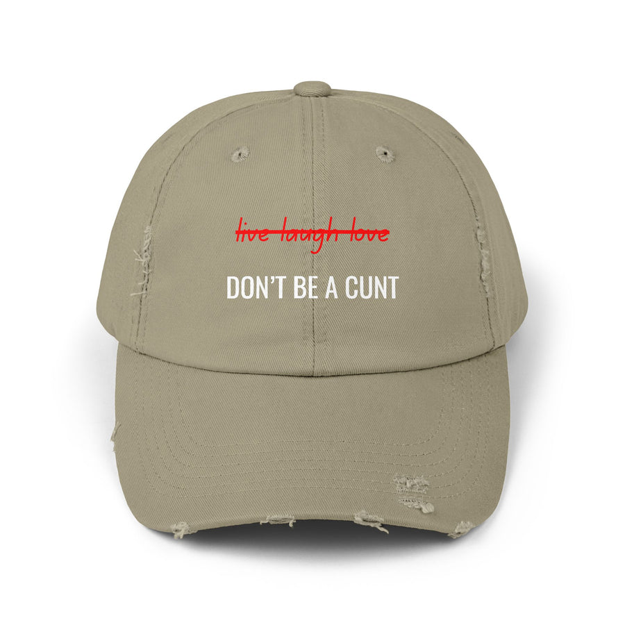 Distressed Baseball Cap – "Don't Be a Cunt" Sassy Statement Hat