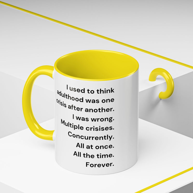 Coffee Mug — "Multiple Crises" Funny Adulting Quote Accent Mug (11/15oz)