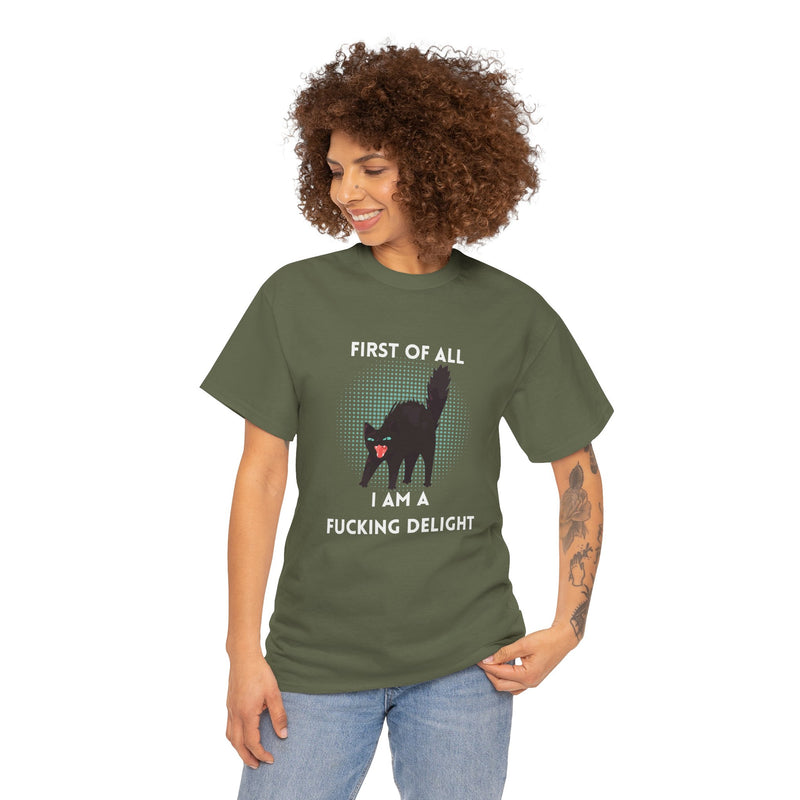 Sassy Cat Graphic Tee — "First of All I Am a Fucking Delight" Black Cat Humor T-Shirt