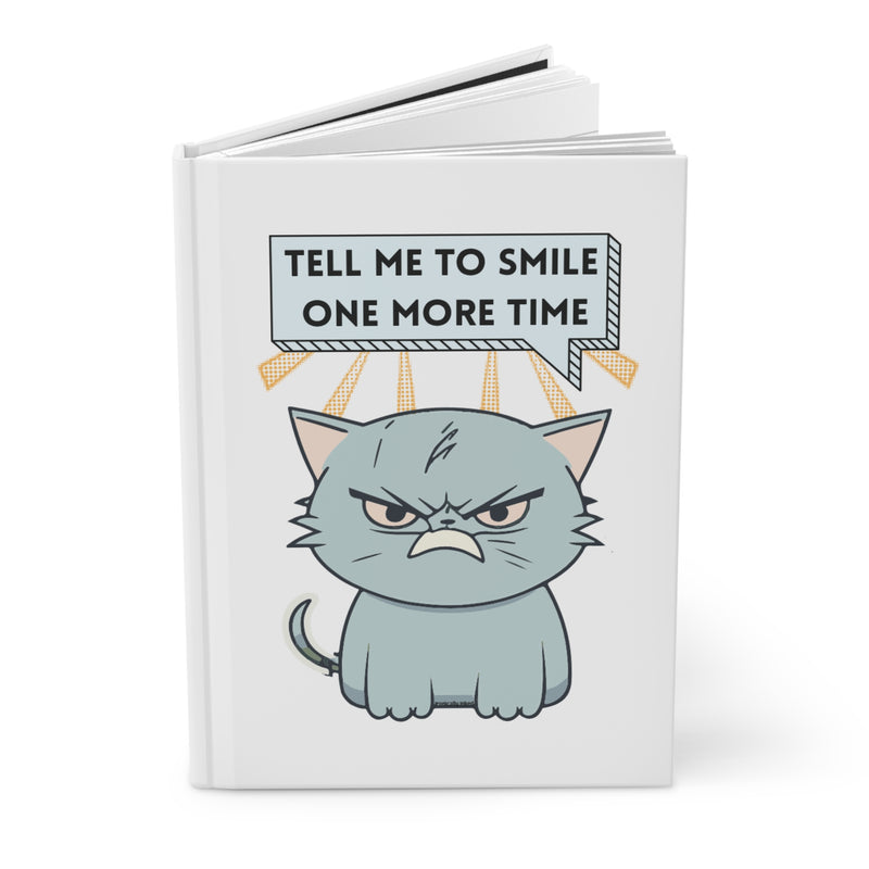 Grumpy Cat Hardcover Journal – “Tell Me To Smile One More Time” Lined Notebook