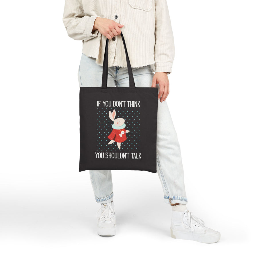 Tote Bag — Wonderland 'If You Don't Think You Shouldn't Talk' Canvas Tote
